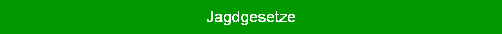 Jagdgesetze