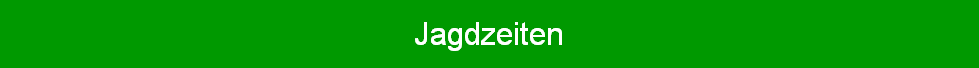 Jagdzeiten